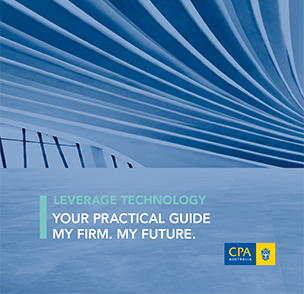 Your Practical Guide, My Firm My Future Guides - Leveraging Technology guide cover, CPA Australia logo