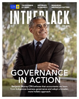Cover of In the Black magazine, July 2026 issue. A professionally dressed person wearing glasses and a suit stands outdoors with arms crossed, with blurred trees in the background. Large headline reads “GOVERNANCE IN ACTION”. Smaller text states that Benjamin Murray CPA believes accountants can learn from Indigenous business governance and adopt a broader, more holistic approach.